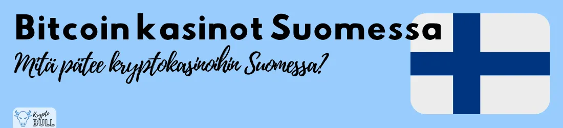 Suomen lippu ja otsikko ”Bitcoin kasinot Suomessa: mitä pätee kryptokasinoihin Suomessa?”