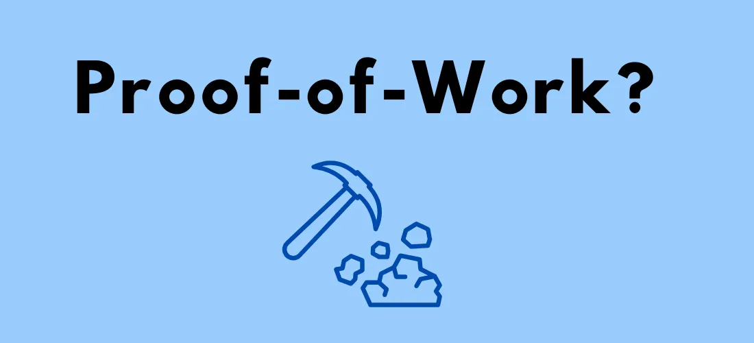 Proof of work teksti kysymysmerkillä, jonka alapuolella hakku sekä louhittavana oleva kivi