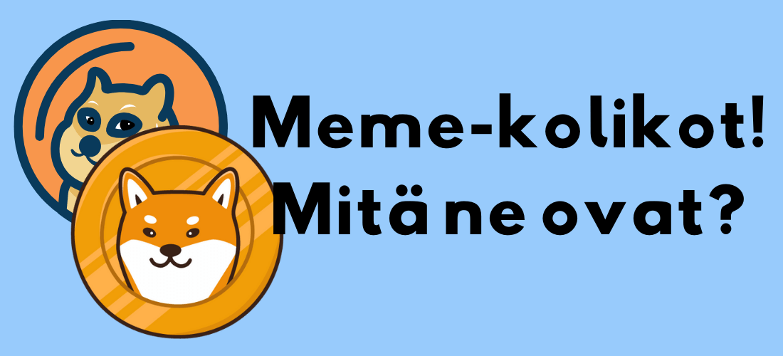 Kaksi piirroskolikkoa, joissa on koirahahmot, ja teksti "Meme-kolikot! Mitä ne ovat?"