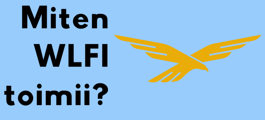 Miten WLFI toimii -teksti sinisellä tasutalla. Vieressä kultainen kotka, joka on valuutaan virallinen logo.