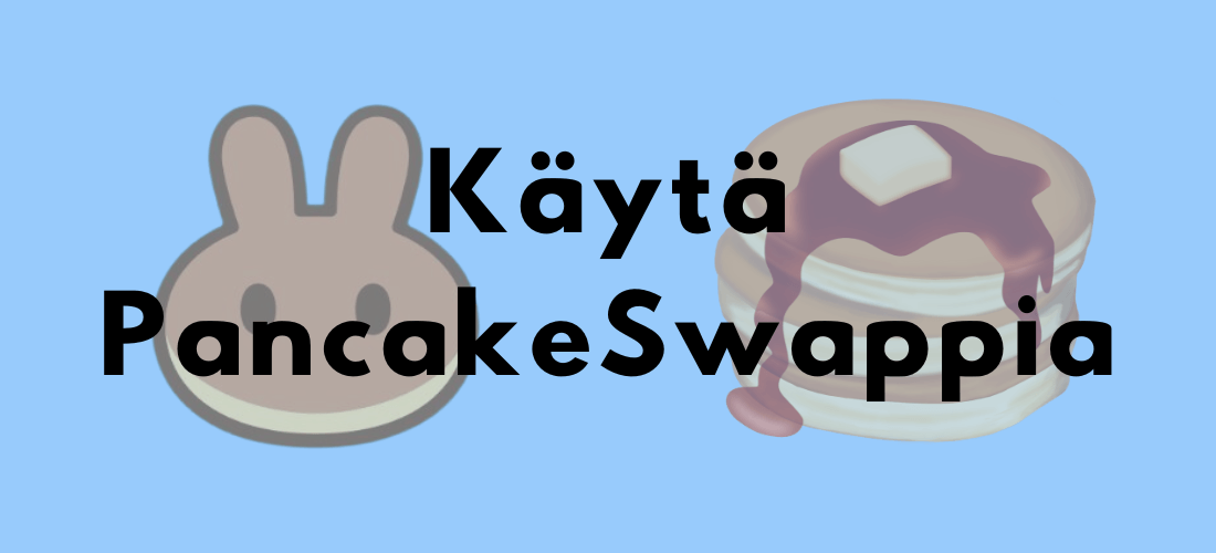 Piirretty kuva PancakeSwapin logosta ja pannukakuista, tekstinä "Käytä PancakeSwappia"